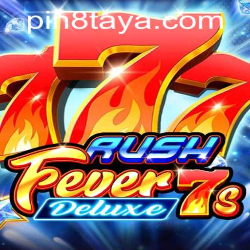 RushFever7sDeluxe Game Guide: Unlock the Thrills with PIN8